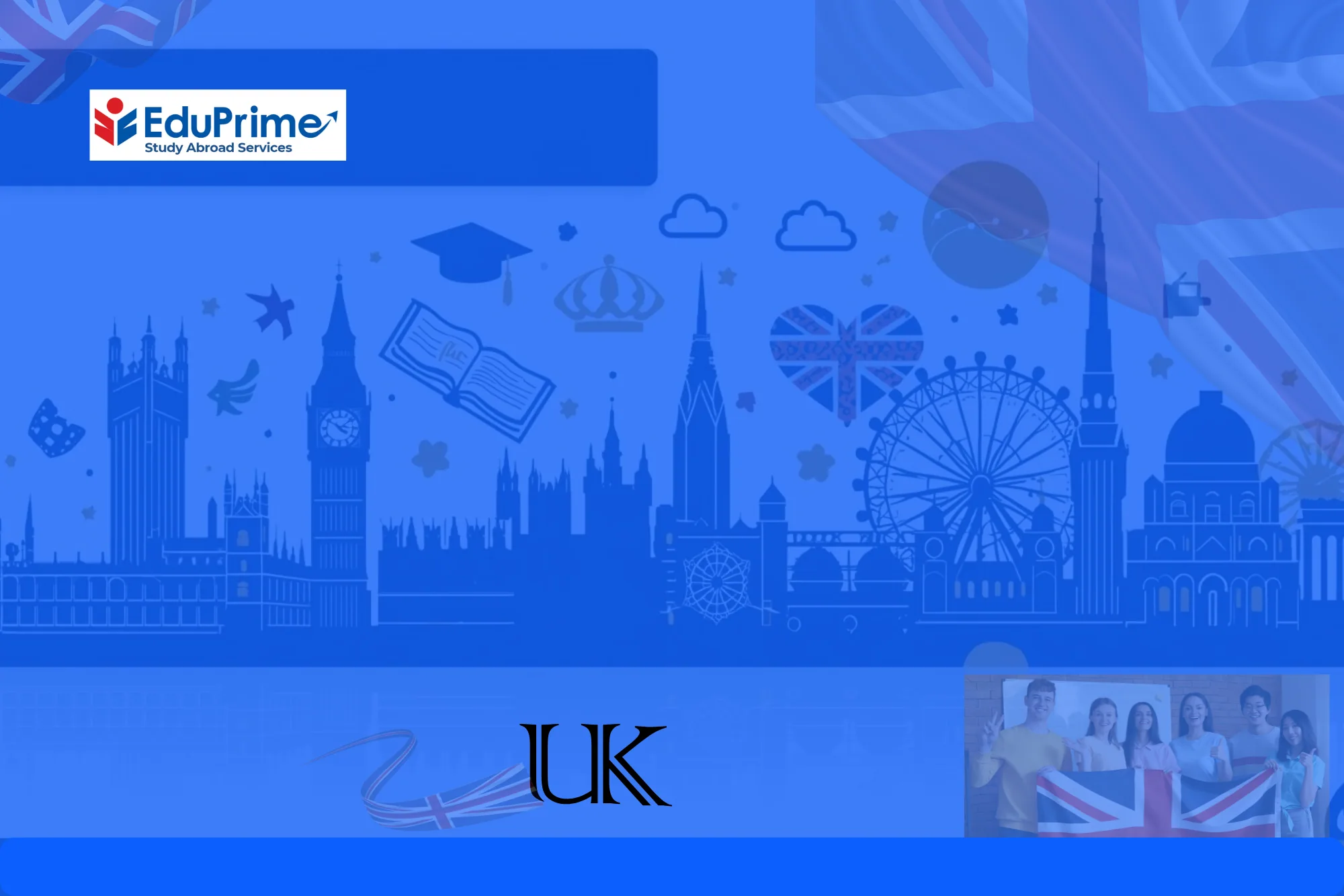 "EduPrime Study Abroad: Students from UAE in front of UK landmarks like Big Ben and London Eye, representing study in UK opportunities"